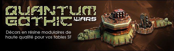 Quantum Gothic War - Les kits résines & décors modulaires !