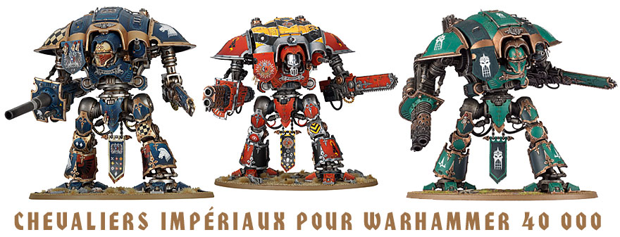 Chevaliers Impériaux pour Warhammer 40 000