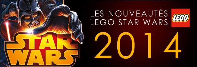 Les nouveautés LEGO Star Wars 2014 !