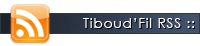 Abonnez-vous au Tiboud'Fil RSS pour suivre l'actualité de Figouz.net !