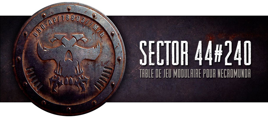 Sector 44#240 Table Necromunda modulaire