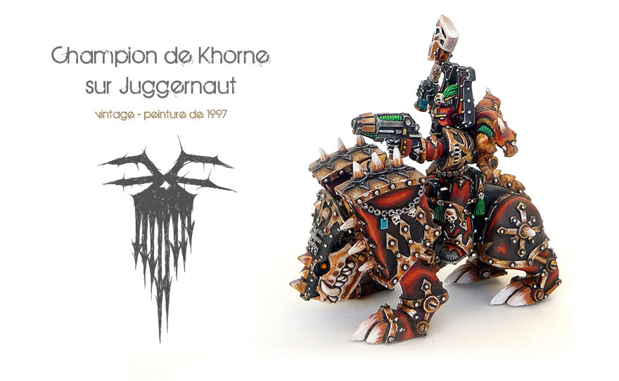 Champion de Khorne sur Juggernaut