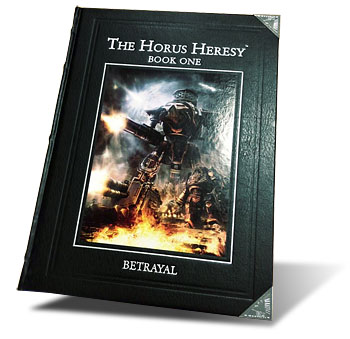 The Horus Heresy Vol 1 - Betrayal !