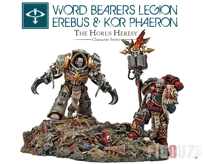 Erebus & Kor Phaeron de la Légion des Word Bearers - Horus Heresy